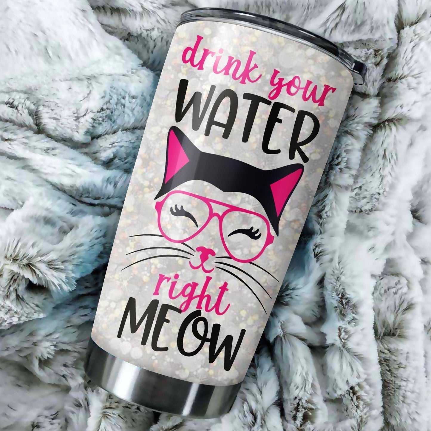 Cat Drink Your Water Limited Edition Tumbler