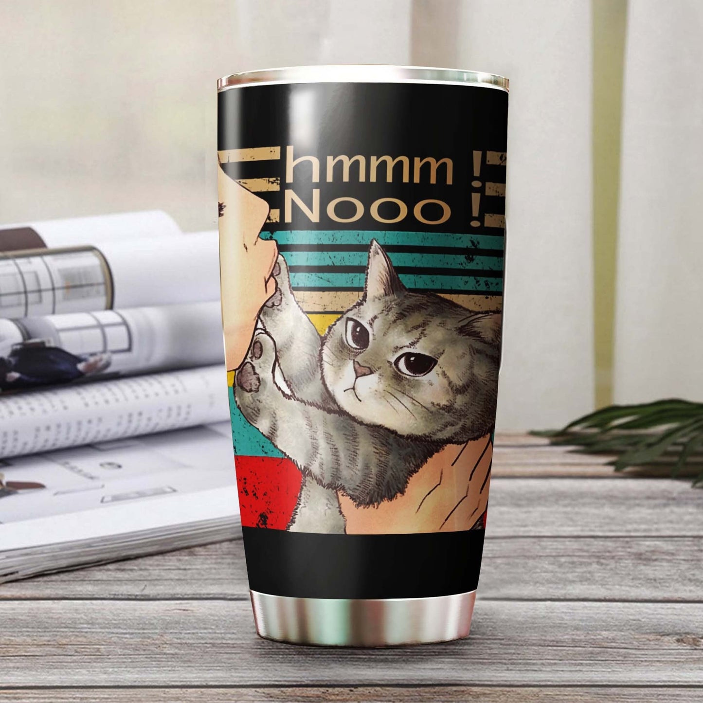 Hmmm Nooo Funny Cat Dont Touch Me Personalized Tumbler 1