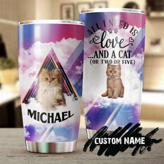 All I Need Is Love And A Cat Or Two Or Five Personalized Tumbler