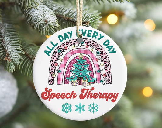 All Day Everyday Speech Therapy Ornament