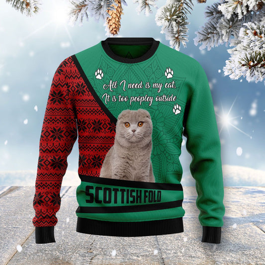 All I Need Is My Cat Its Too Peopley Outside Scottish Fold Ugly Sweater