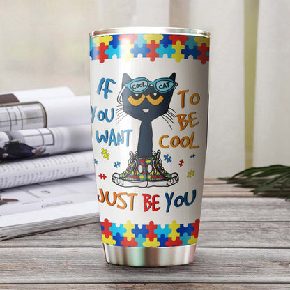 Autism Be Cool Just Be You Cat Personalized Tumbler 1