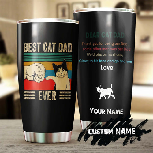 Best Cat Dad Ever Thanks For Being My Dad Personalized Tumbler