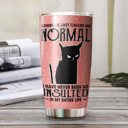 Black Cat Someone Just Called Me Normal Cool Cat Personalized Tumbler
