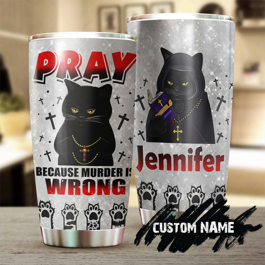 Cat Pray Because Murder Is Wrong Personalized Tumbler