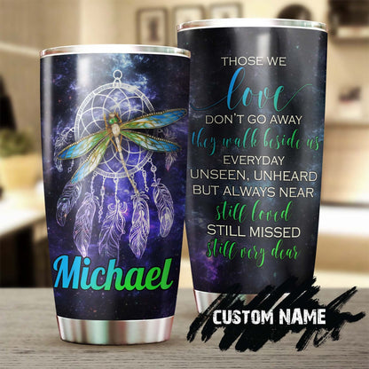 Dragonfly Dreamcatcher Those We Love Do Not Go Away Personalized Tumbler