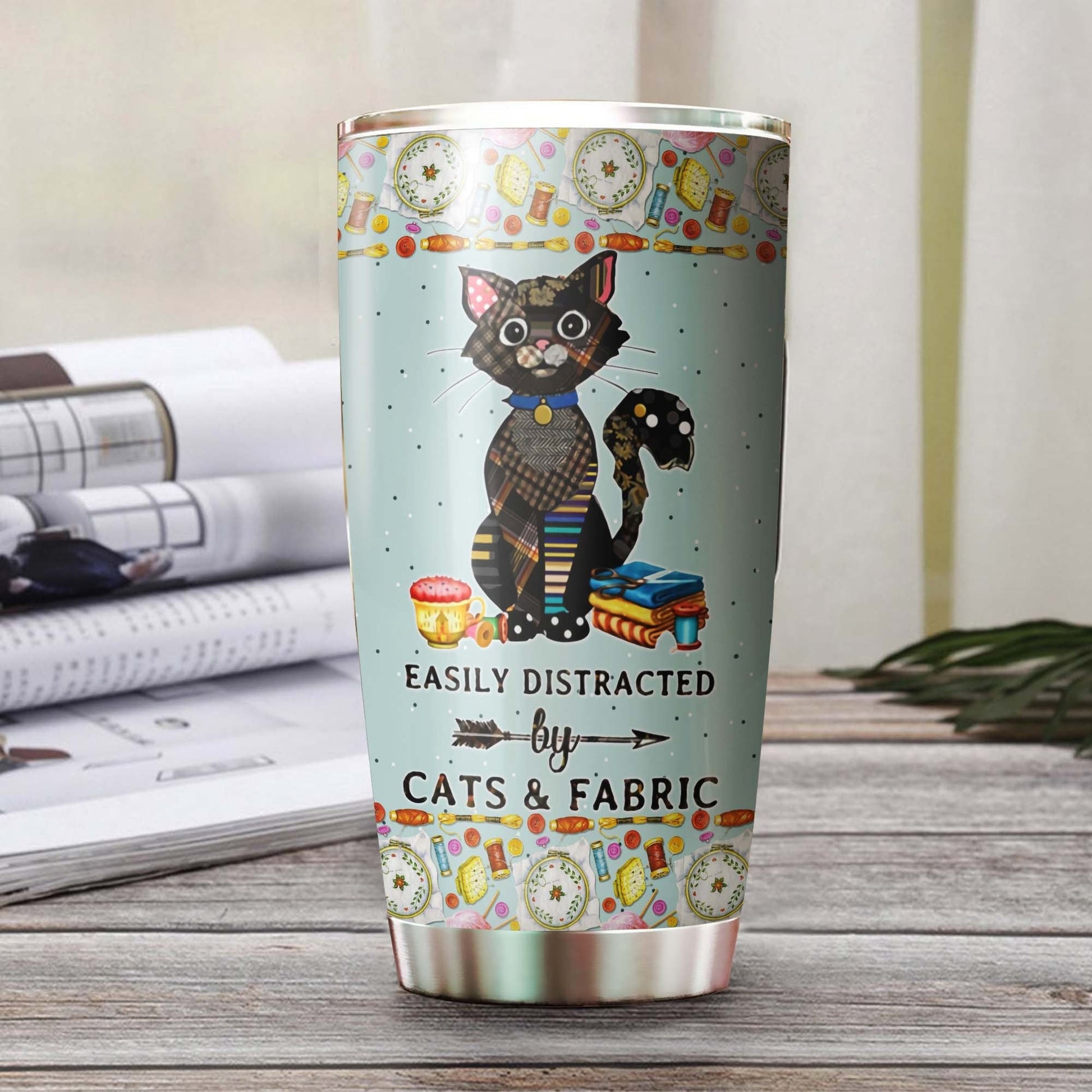 Easily Distracted By Cats And Fabric Personalized Tumbler 1