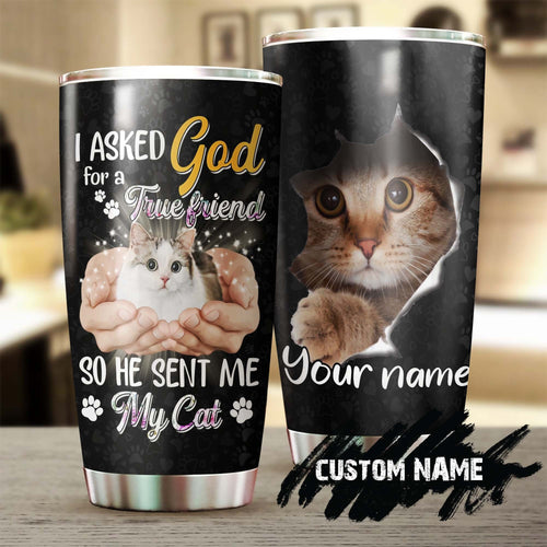God Sent Cat True Friend Personalized Tumbler