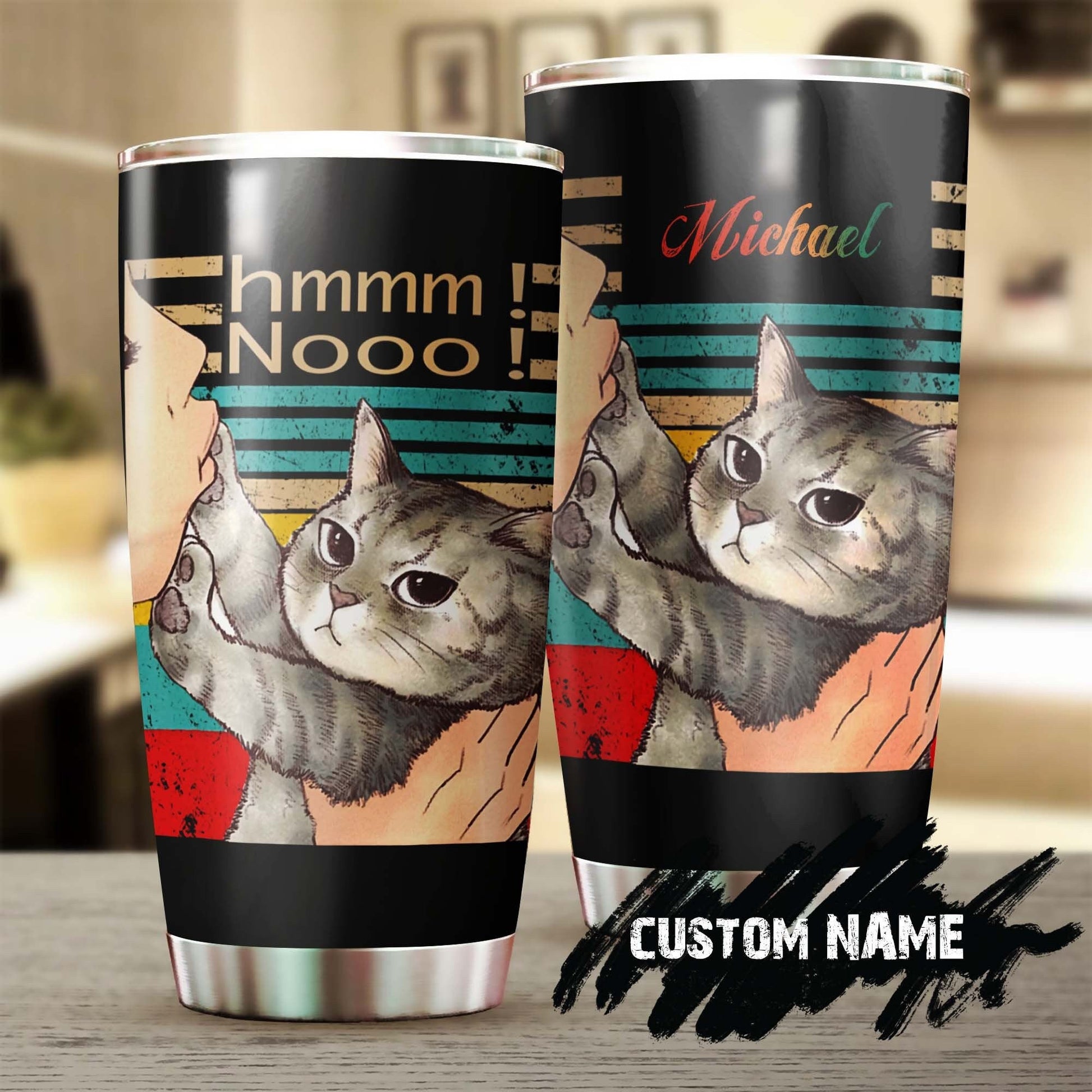 Hmmm Nooo Funny Cat Dont Touch Me Personalized Tumbler