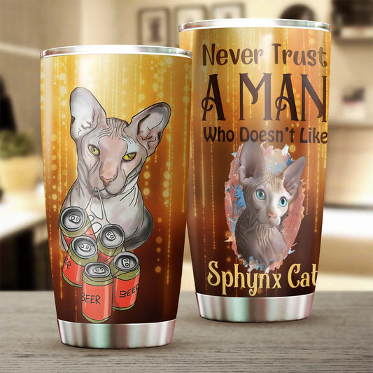 Sphynx Cat Never Trust A Man Tumbler