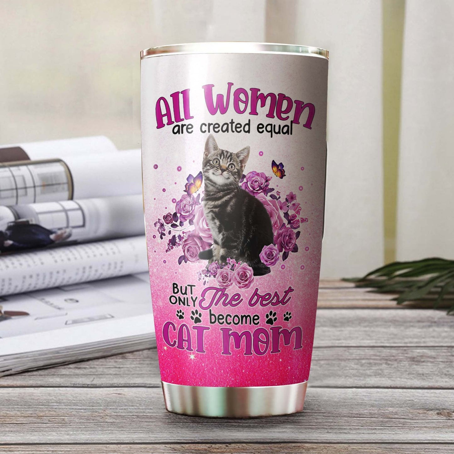 The Best Women Become Cat Mom Roses Personalized Tumbler 1